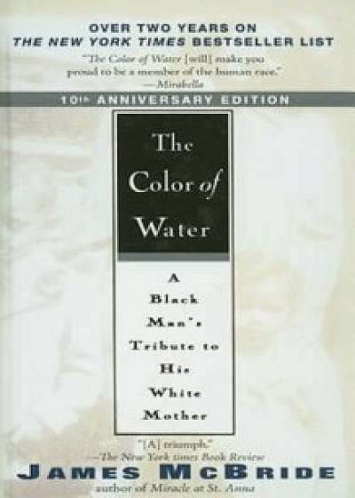 The Color of Water: A Black Man's Tribute to His White Mother, Hardcover/James McBride