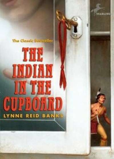 The Indian in the Cupboard, Hardcover/Lynne Reid Banks