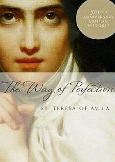 The Way of Perfection, Paperback/Teresa of Avila