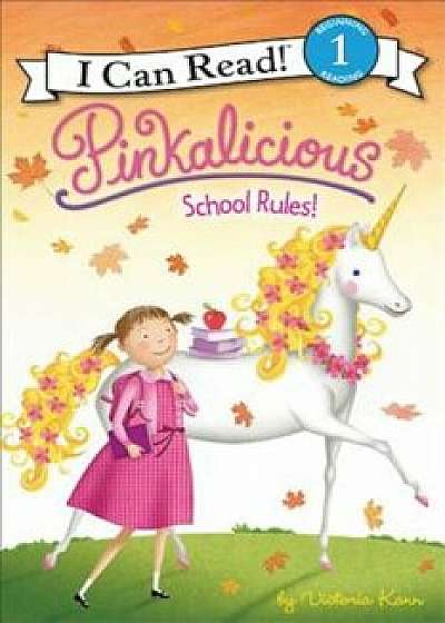 Pinkalicious: School Rules!, Paperback/Victoria Kann