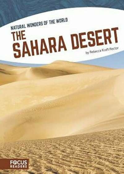 Coperta cărții The Sahara Desert, Hardcover/Rebecca Kraft Rector de Rebecca Kraft Rector