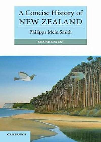 A Concise History of New Zealand, Paperback/Philippa Mein Smith