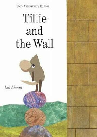 Tillie and the Wall, Hardcover/Leo Lionni