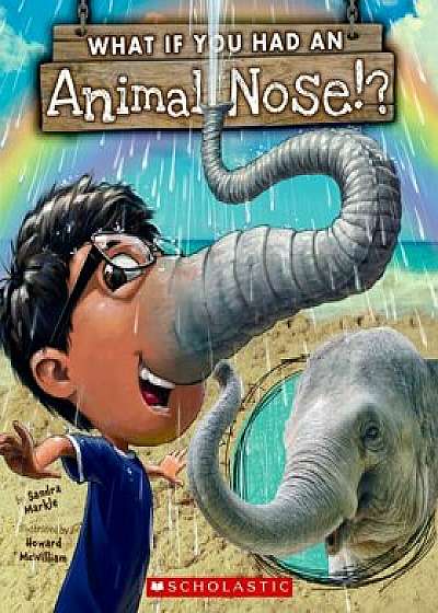 What If You Had an Animal Nose', Hardcover/Sandra Markle