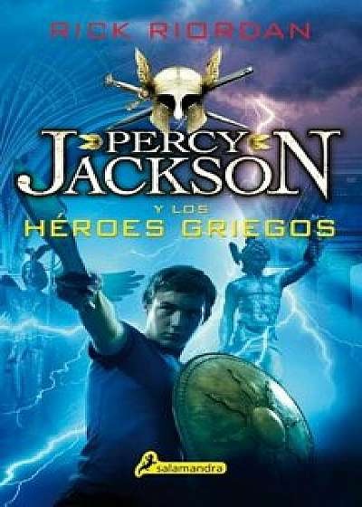 Percy Jackson y los Heroes Griegos = Percy Jackson and the Olympians, Paperback/Rick Riordan