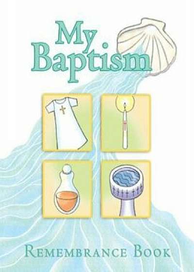 My Baptism Remembrance Book, Hardcover/Mary Martha Moss