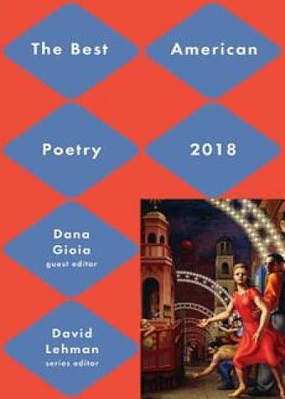 Best American Poetry 2018, Paperback/David Lehman