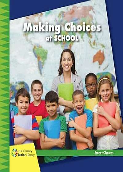 Making Choices at School, Hardcover/Diane Lindsey Reeves