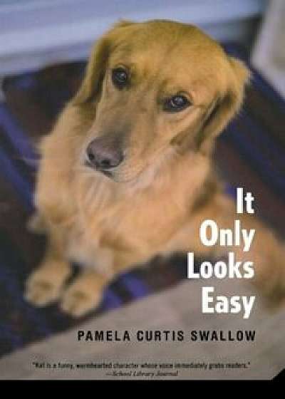 It Only Looks Easy, Paperback/Pamela Swallow