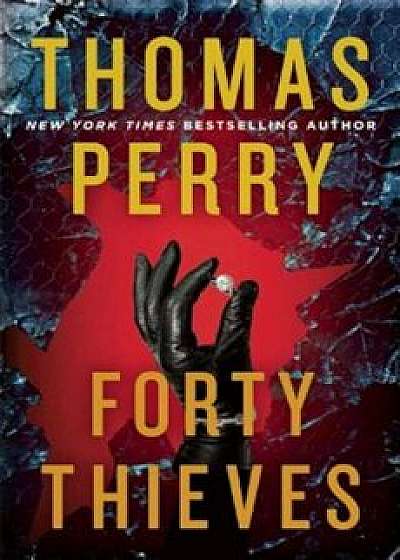 Forty Thieves, Hardcover/Thomas Perry
