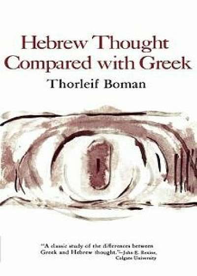 Hebrew Thought Compared with Greek, Paperback/Thorleif Boman