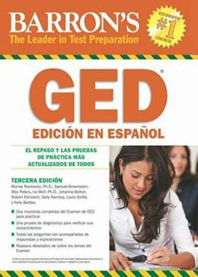 Barron's GED: El examen de equivalencia de la escuela superior, edicion en espanol, Paperback/Murray Rockowitz Ph. D.