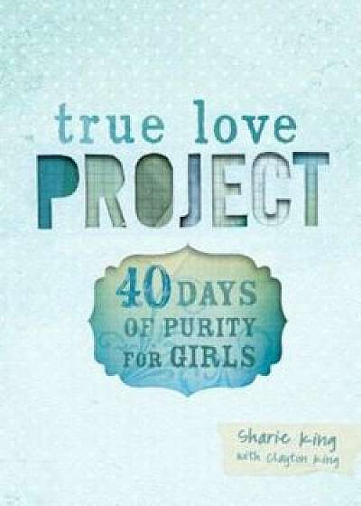 40 Days of Purity for Girls, Hardcover/Sharie King