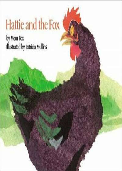 Hattie and the Fox, Hardcover/Mem Fox
