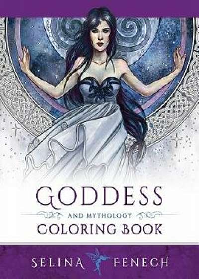 Goddess and Mythology Coloring Book, Paperback/Selina Fenech