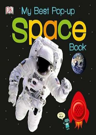 My Best Pop-Up Space Book, Hardcover/DK