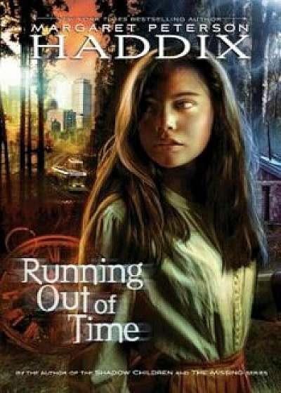 Running Out of Time, Paperback/Margaret Peterson Haddix