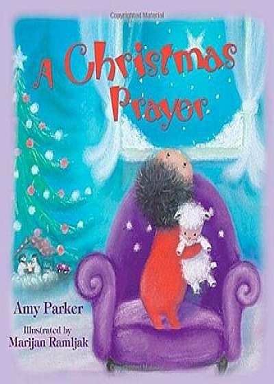 A Christmas Prayer, Hardcover/Amy Parker