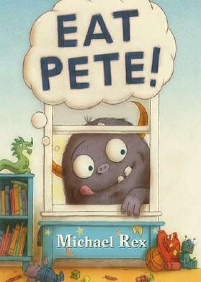 Eat Pete, Hardcover/Michael Rex