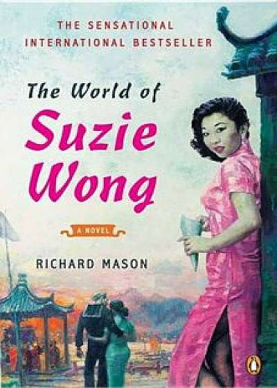 The World of Suzie Wong, Paperback/Richard Mason