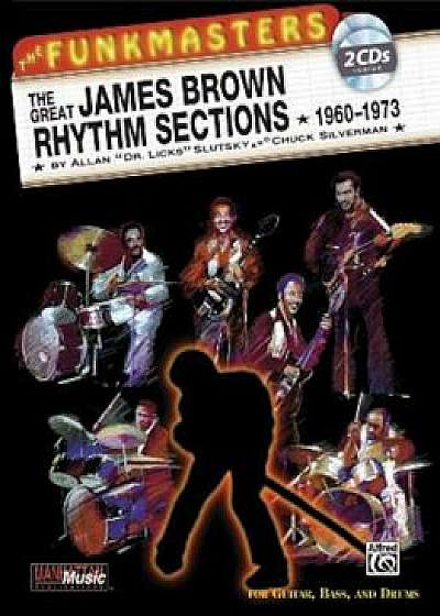 The Funkmasters: The Great James Brown Rhythm Sections 1960-1973 'With 2 CD's', Paperback/James Brown