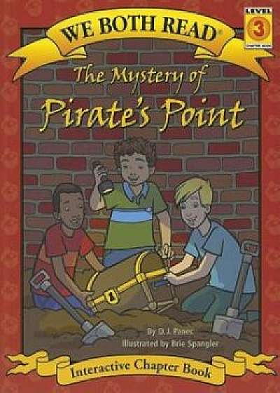 The Mystery of Pirate's Point: Level 3, Paperback/D. J. Panec