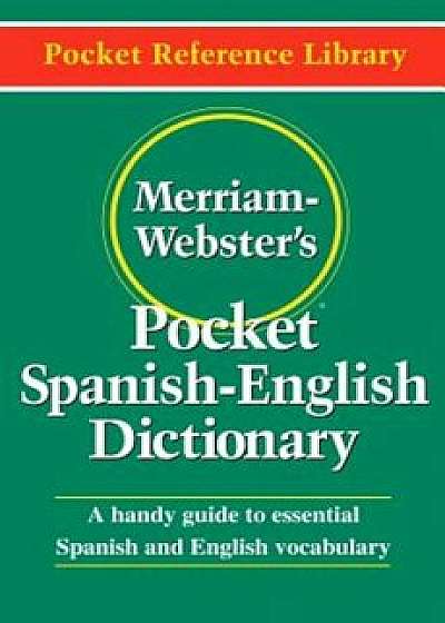 Merriam-Webster's Pocket Spanish-English Dictionary, Paperback/Merriam-Webster