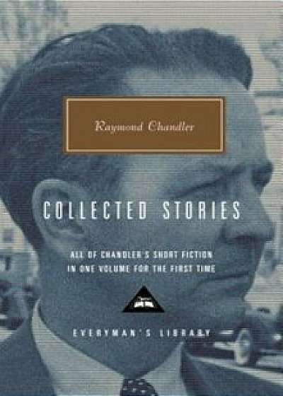 Collected Stories, Hardcover/Raymond Chandler