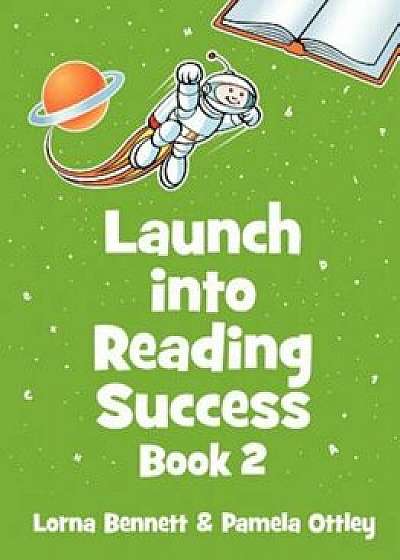 Launch Into Reading Success: Book 2, Paperback/Lorna Bennett