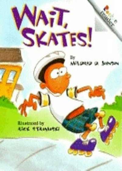 Wait, Skates!, Paperback/Mildred D. Johnson