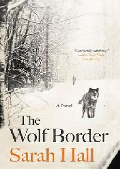 The Wolf Border, Paperback/Sarah Hall