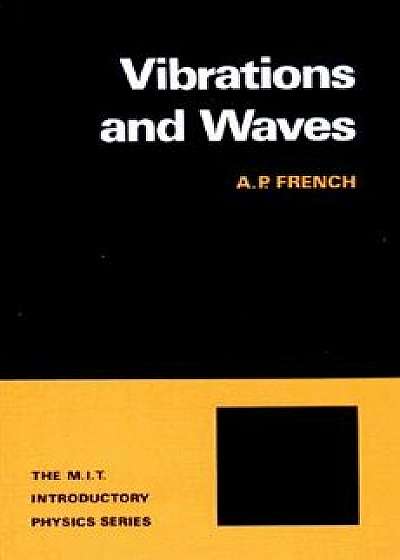 Coperta cărții Vibrations and Waves, Paperback/A. P. French