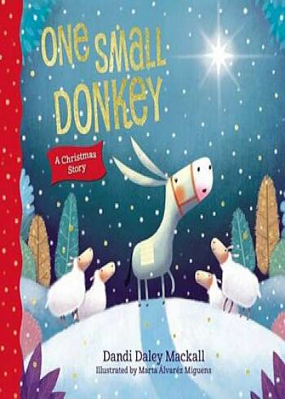 One Small Donkey, Hardcover/Dandi Daley Mackall