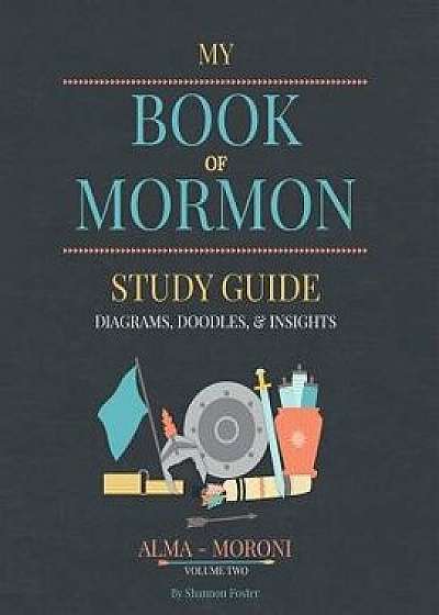 Book of Mormon Study Guide Volume Two, Paperback/Shannon Foster