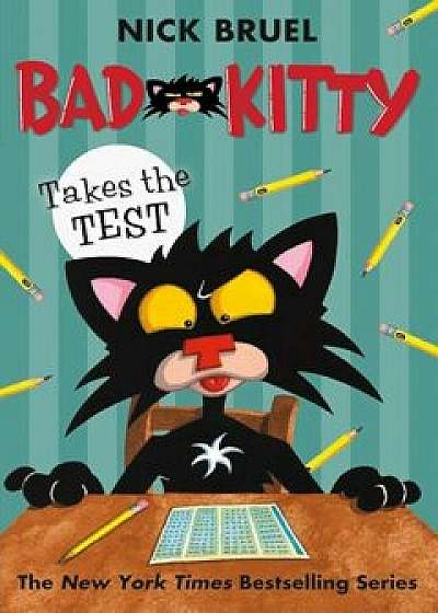 Bad Kitty Takes the Test, Paperback/Nick Bruel