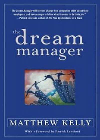 The Dream Manager, Hardcover/Matthew Kelly