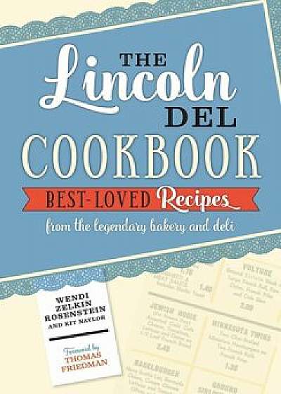 The Lincoln del Cookbook, Paperback/Wendi Zelkin Rosenstein
