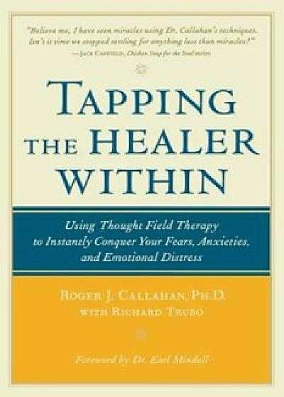 Tapping the Healer Within, Paperback/Roger Callahan