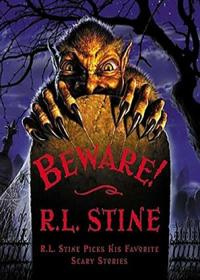 Beware!: R.L. Stine Picks His Favorite Scary Stories, Hardcover/R. L. Stine