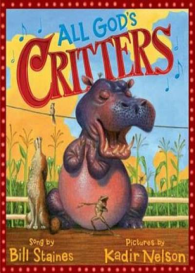 All God's Critters, Hardcover/Bill Staines