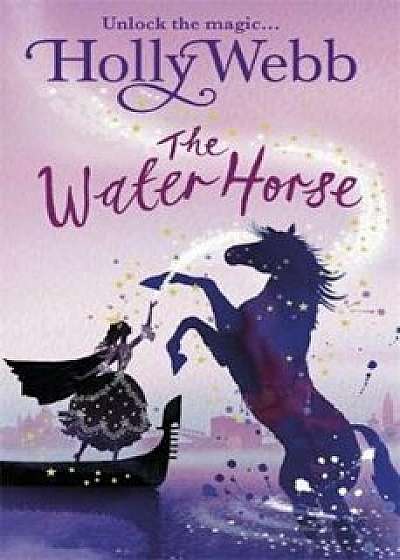 A Magical Venice story: The Water Horse, Paperback/Holly Webb
