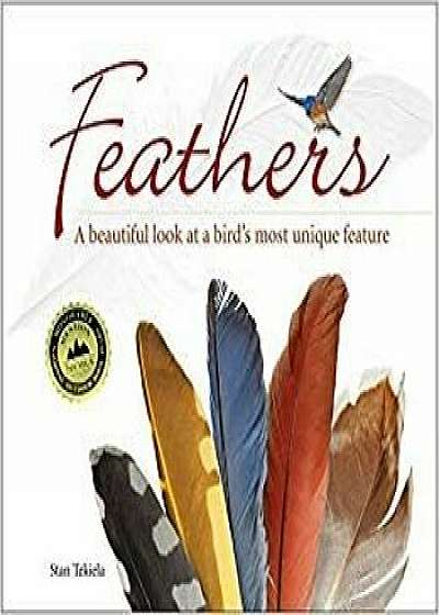 Feathers: A Beautiful Look at a Bird's Most Unique Feature, Paperback/Stan Tekiela