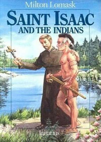 Saint Isaac and the Indians, Paperback/Milton Lomask