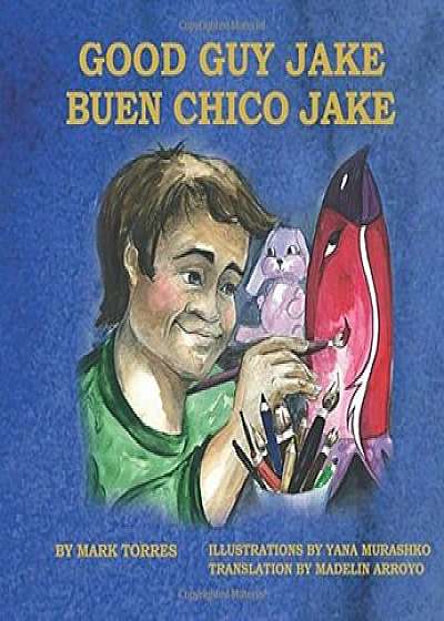 Good Guy Jake: Buen Chico Jake, Paperback/Mark Torres