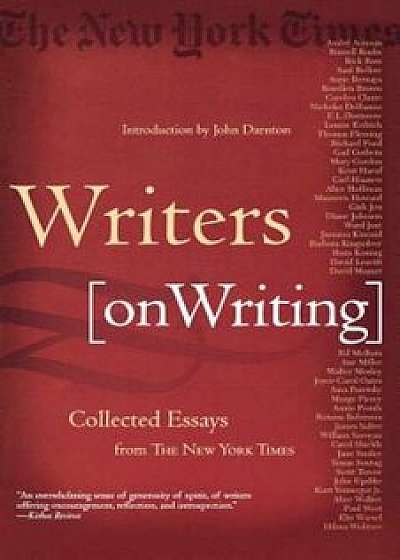 Writers on Writing: Collected Essays from the New York Times, Paperback/John Darnton