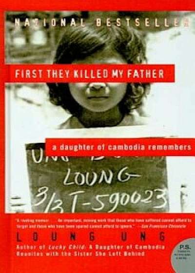 First They Killed My Father: A Daughter of Cambodia Remembers, Hardcover/Loung Ung