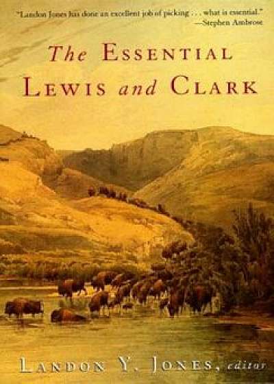 The Essential Lewis and Clark, Paperback/Landon Y. Jones
