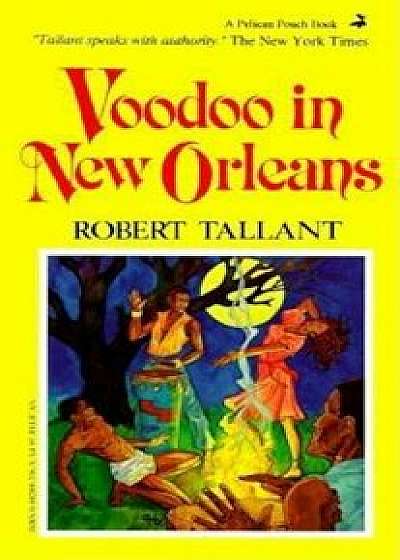 Voodoo in New Orleans, Paperback/Robert Tallant