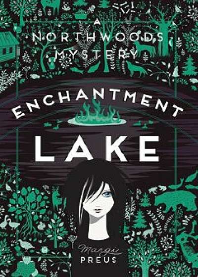 Enchantment Lake: A Northwoods Mystery, Paperback/Margi Preus