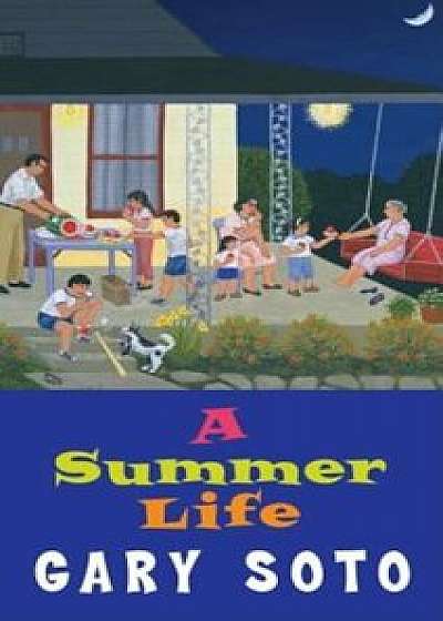 A Summer Life, Paperback/Gary Soto